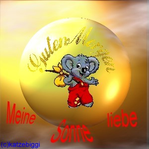 Guten Morgen, meine liebe Sonne